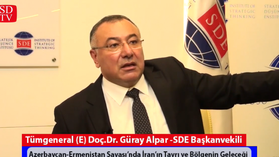 Tümgeneral(E) Doç.Dr. Güray Alpar/Azerbaycan-Ermenistan Savaşında İran'ın Tavrı ve Bölgenin Geleceği