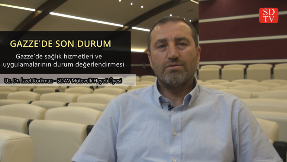 Gazze'de sağlık hizmetleri ve uygulamalarının değerlendirmesi ve Türkiye'den beklentiler