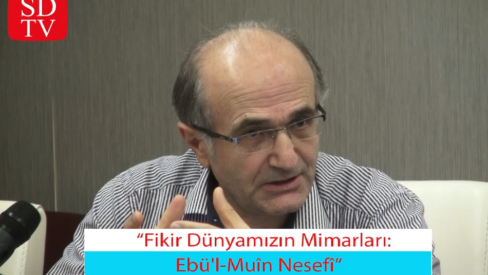 AÜ İlahiyat Fak.Öğr.Üye.Prof.Dr. Sönmez Kutlu:"Nesefî Maturidilik fikrinin mayalanmasına ve büyük güç kazanmasına sebep olmuştur"